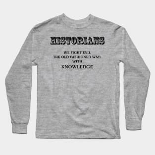 Historians 2 Long Sleeve T-Shirt